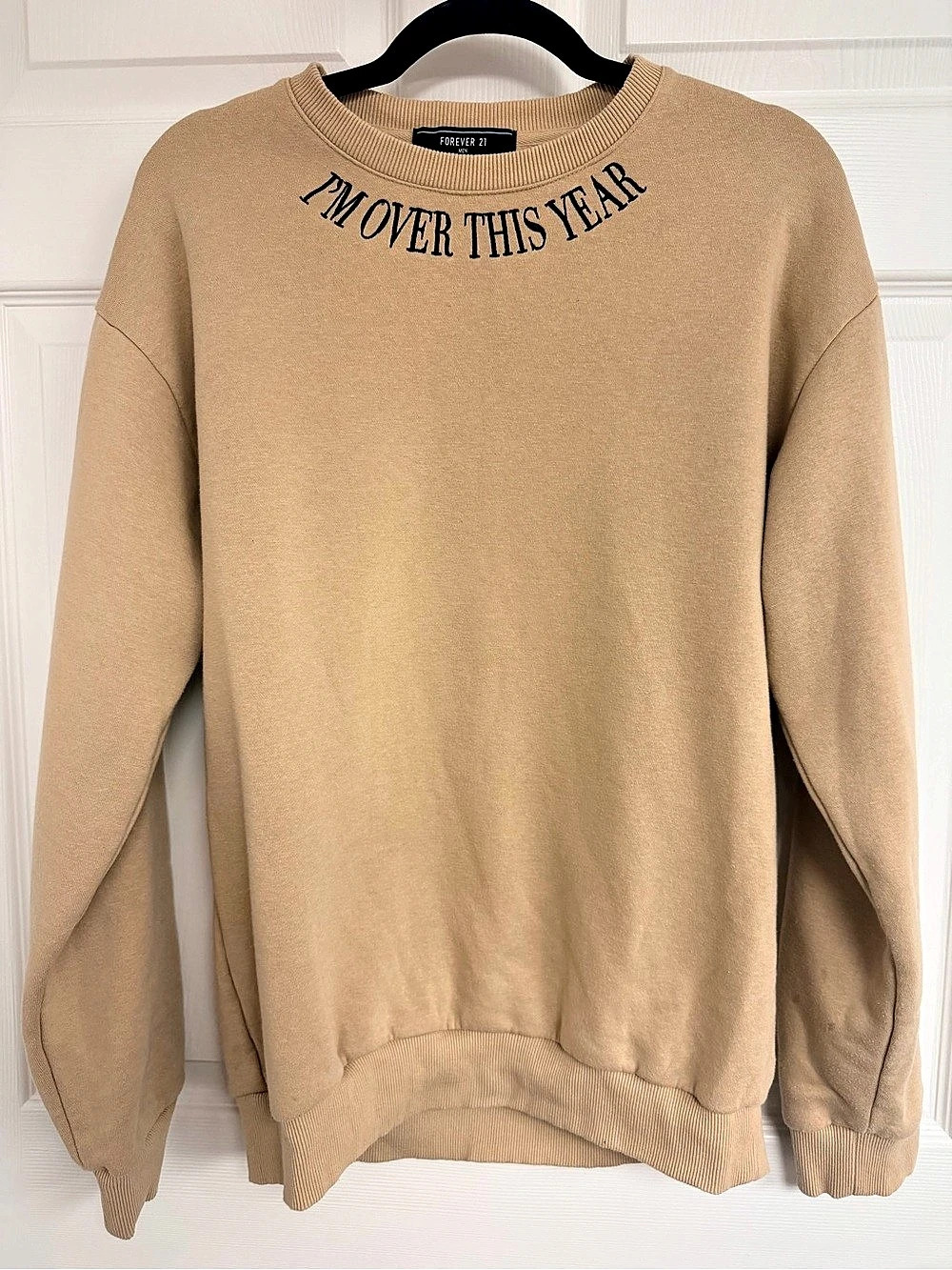 Forever 21 I'm Over This Year Men'Small Embroidered Sweatshirt Size Small